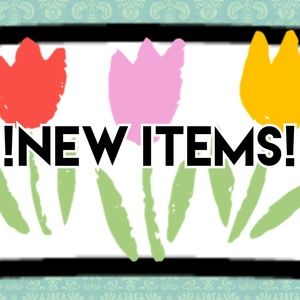 New items!!!!